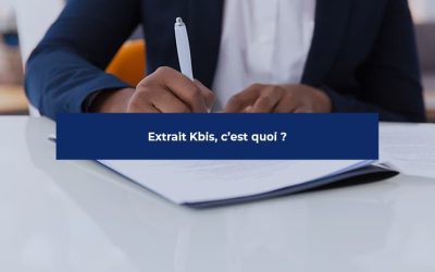 L’extrait Kbis, c’est quoi ?